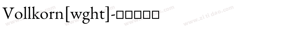 Vollkorn[wght]字体转换